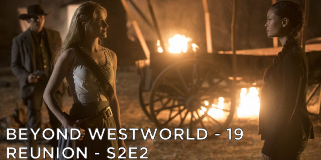 Reunion - Westworld S2E2 | Beyond Westworld Podcast | The Hollywood ...